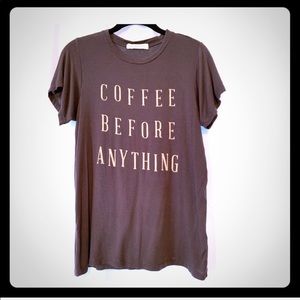 Daydreamer Coffee Before Anything Tee